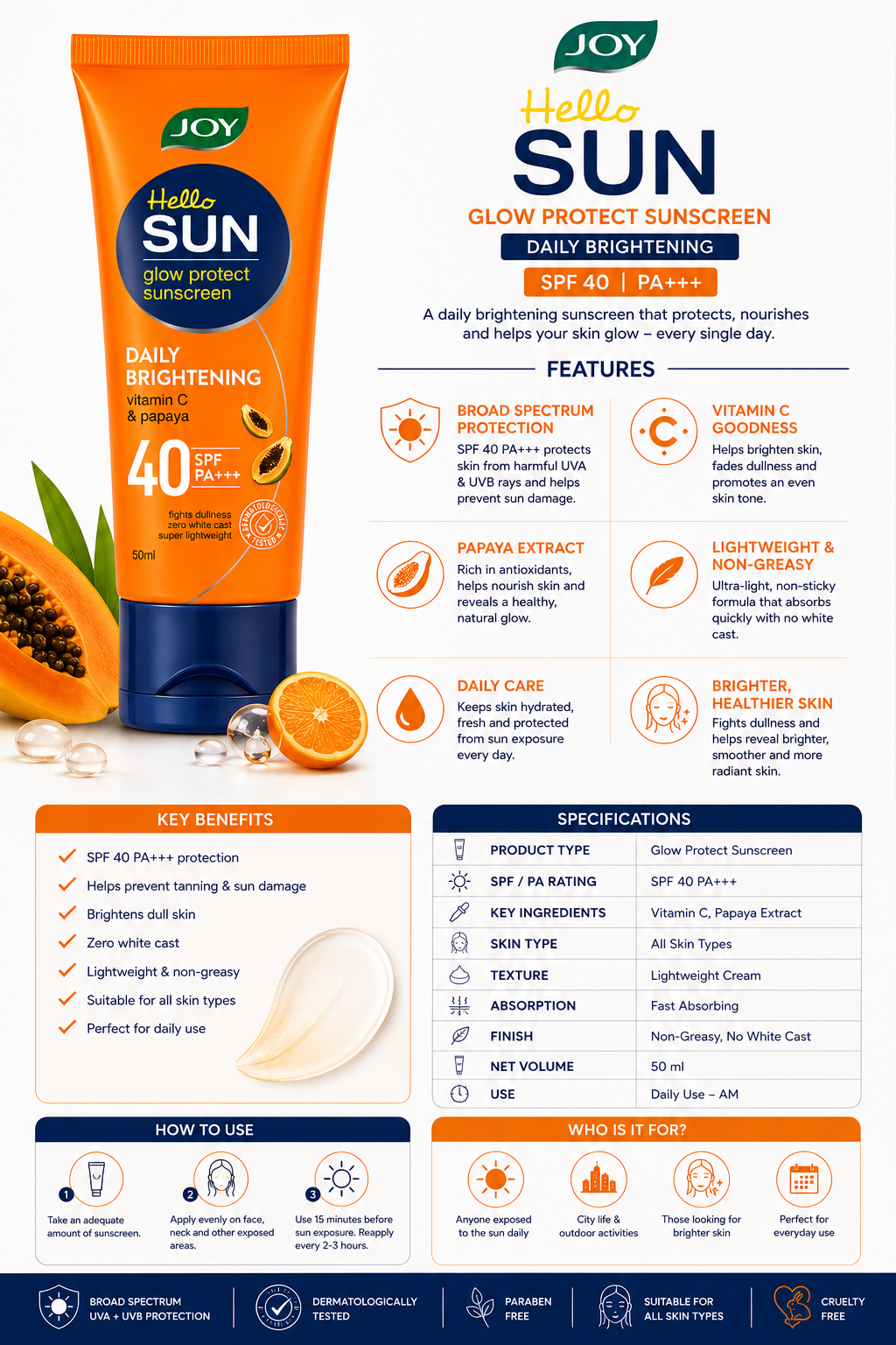 Joy Hello Sun Glow Protect Sunscreen SPF 40 PA+++ with Vitamin C & Papaya Extract | Daily Brightening Sunscreen | Broad Spectrum UVA UVB Protection | Lightweight Non-Greasy Formula | No White Cast | 50 ml