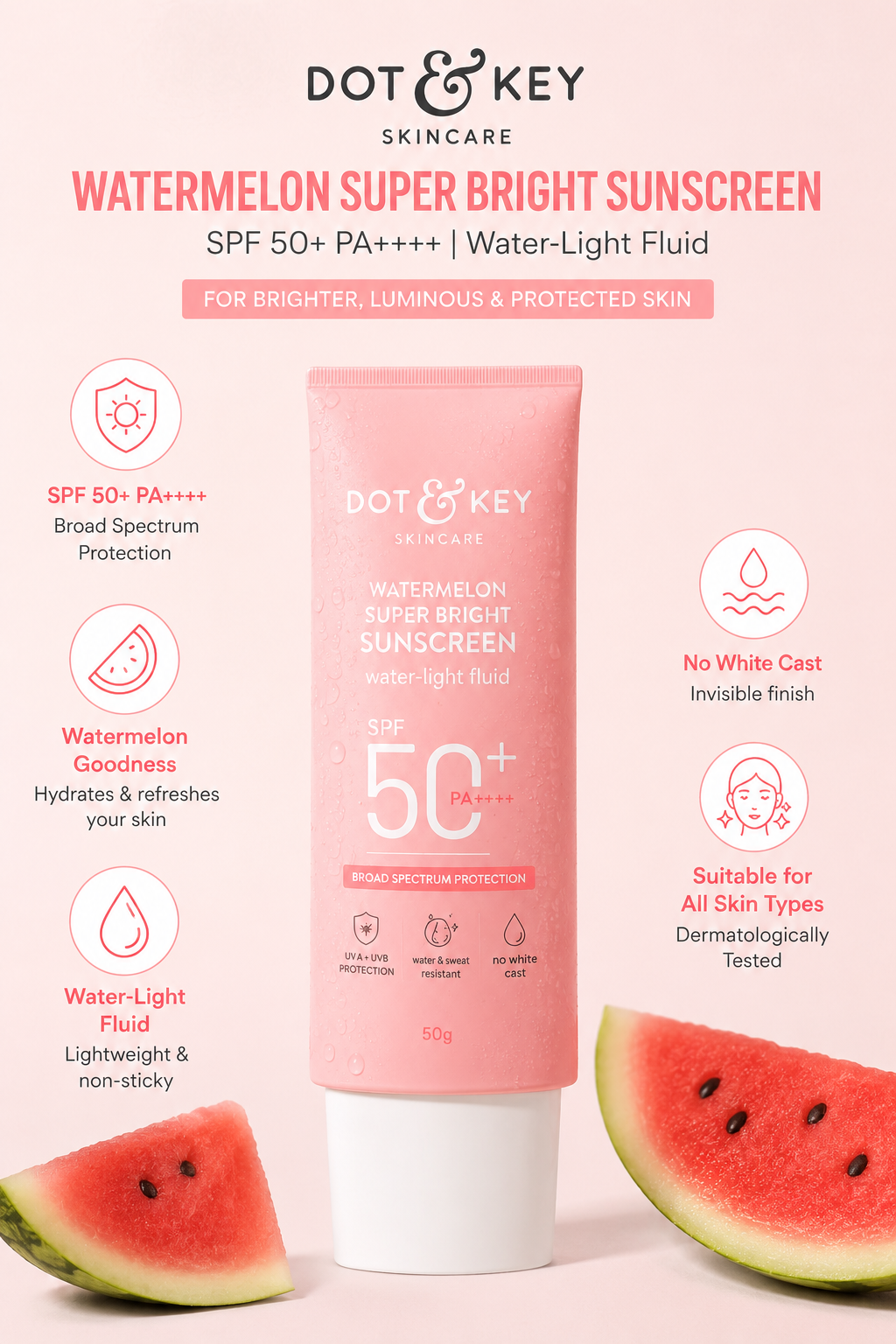 Dot & Key Watermelon Super Bright Sunscreen SPF 50+ PA++++ | Water-Light Fluid Sunscreen | Broad Spectrum UVA/UVB Protection | Hydrating Formula | No White Cast | Lightweight & Non-Sticky | 50g